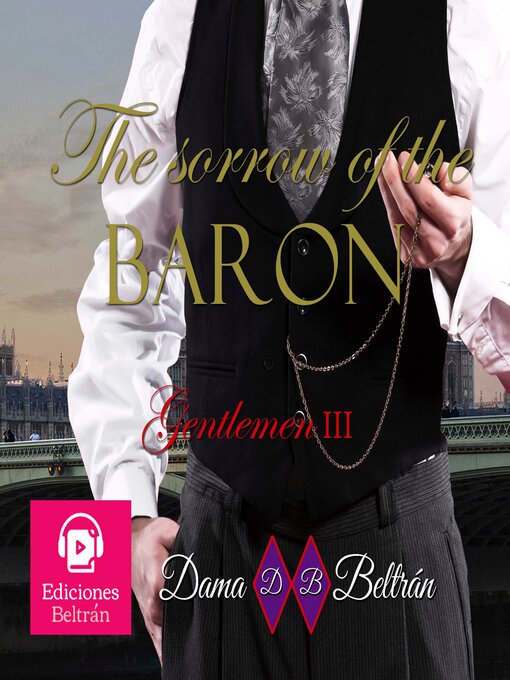 Title details for The Sorrow of the Baron (male version) by Dama Beltrán - Wait list